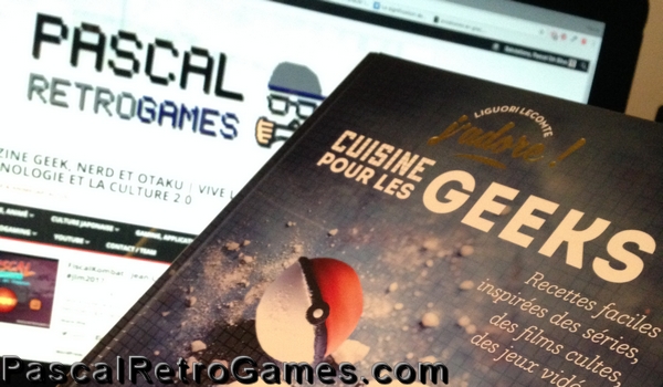 cuisine pour les geeks, éditions SOLAR cuisine pour les geeks, éditions SOLAR
